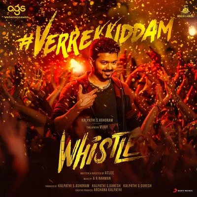 A.R. Rahman/Revanth Verrekkiddam (From Whistle)