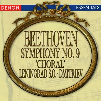 Alexander Dmitriev/Leningrad Symphony Orchestra Beethoven: Symphony No. 9 Chorale