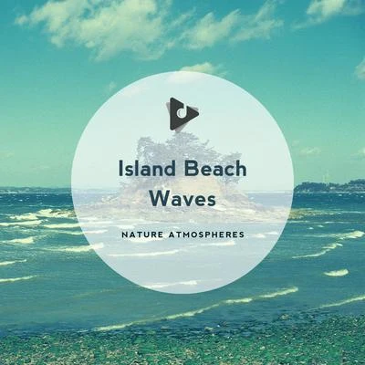 Nature Atmospheres/Nature &amp; Sounds Backgrounds Island Beach Waves