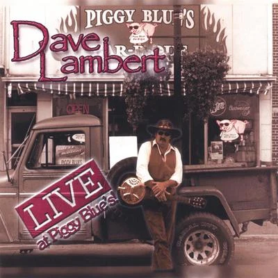 Dave Lambert Live at Piggy Blues