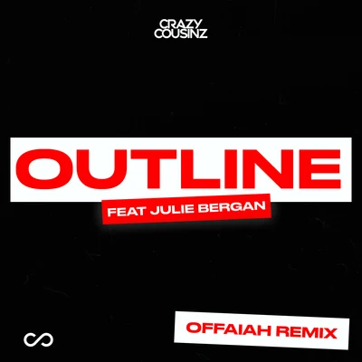 Crazy Cousinz Outline (feat. Julie Bergan) [OFFAIAH Remix]