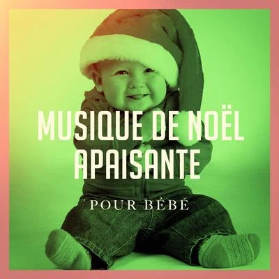 Papa Noel Musique de Noël apaisante pour bébé