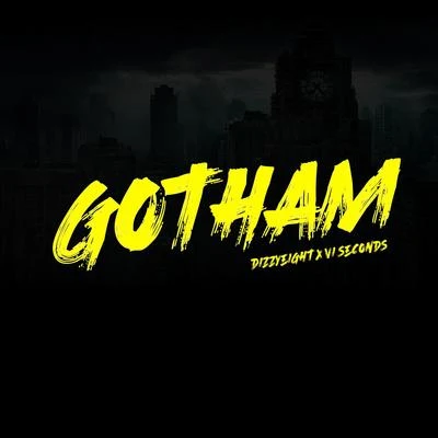 Dizzyeight Gotham (feat. VI Seconds)