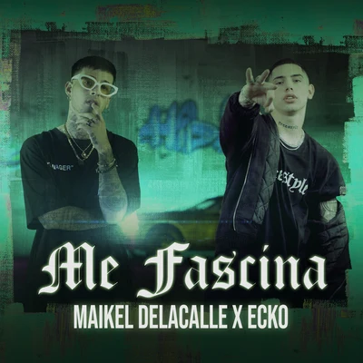 Maikel Delacalle/Ecko Me Fascina