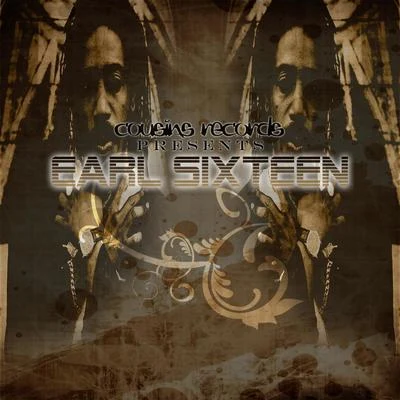 Earl Sixteen Cousins Records Presents Earl Sixteen