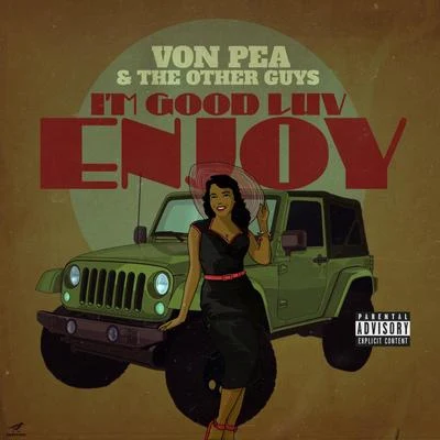 The Other Guys/Von pea I'm Good Luv, Enjoy