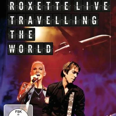 Roxette Traveling the World Live