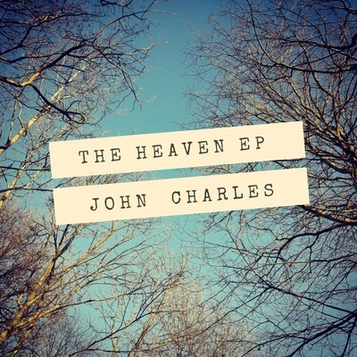 John Charles The Heaven EP