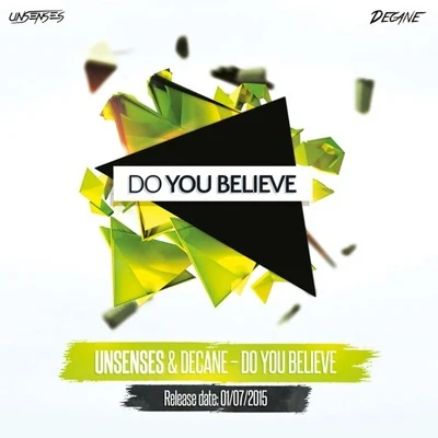 Decane/Unsenses Do You Believe