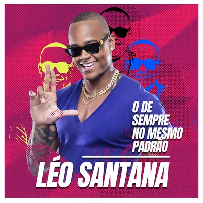 Leo Santana O De Sempre No Mesmo Padrão