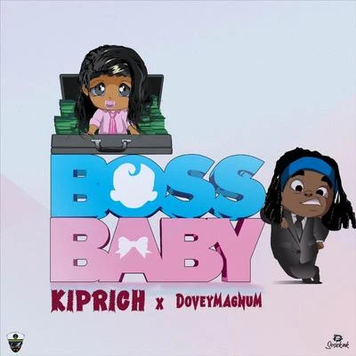 Dovey Magnum/Kiprich Boss Baby