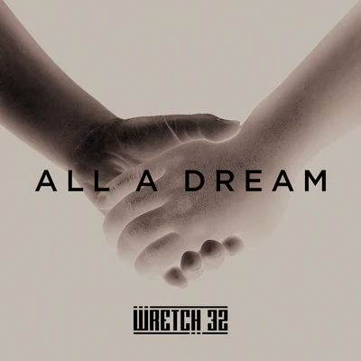 Wretch 32 All A Dream