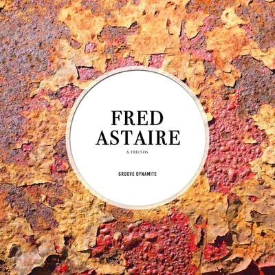 Fred Astaire Groove Dynamite