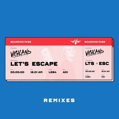 Vigiland Let’s Escape (Remixes)