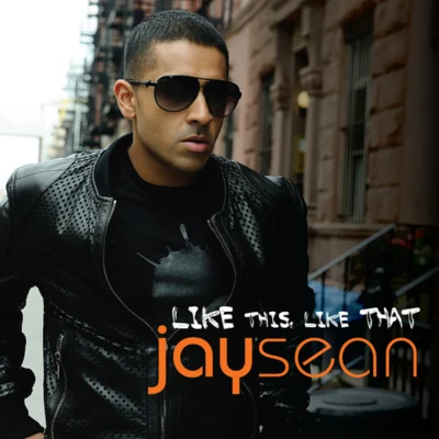 Jay Sean Like This Like That