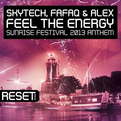 Fafaq/Skytech Feel The Energy (Sunrise Festival 2013 Anthem)