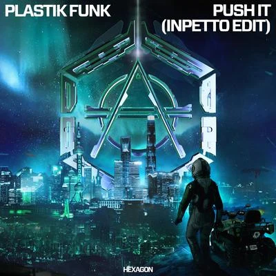 Plastik Funk Push it (Inpetto Edit)