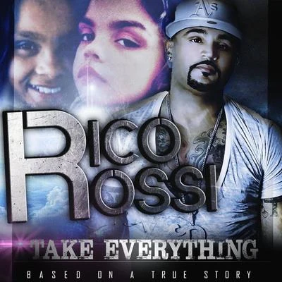 Rico Rossi Take Everything - Single