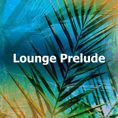 Brazilian Lounge Project/lounge relax/Chilled Ibiza Lounge Prelude