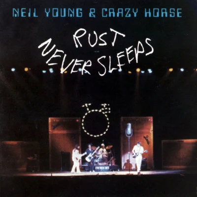 Crazy Horse/Neil Young Rust Never Sleeps