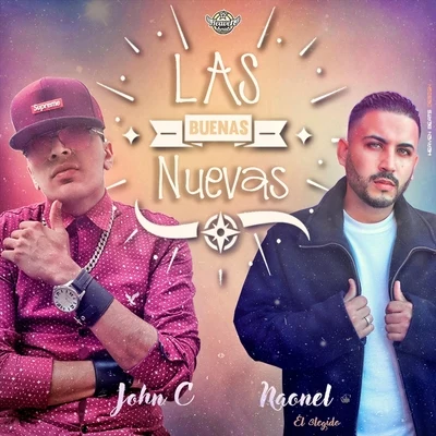 John C/Naonel el Elegido Las Buenas Nuevas (feat. Naonel el Elegido)