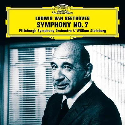 Pittsburgh Symphony Orchestra/William Steinberg Beethoven: Symphony No. 7 in A Major, Op. 92