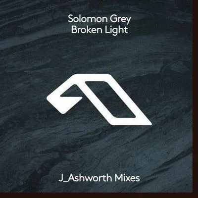 Solomon Grey/J_Ashworth Broken Light (J_Ashworth Mixes)