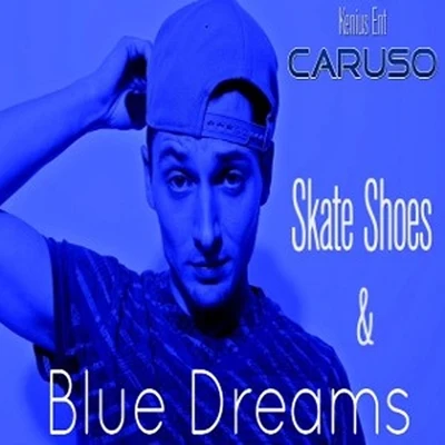 Caruso Skate Shoes & Blue Dreams