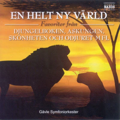 Gävle Symphony Orchestra/Hans Ek/Alexander Hanson HELT NY VARLD (En) (A Whole New World) - Disney Favourites (Gavle Symphony, Hanson, Ek)