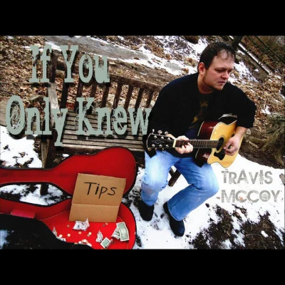 Travis McCoy/Louis Collins If You Only Knew