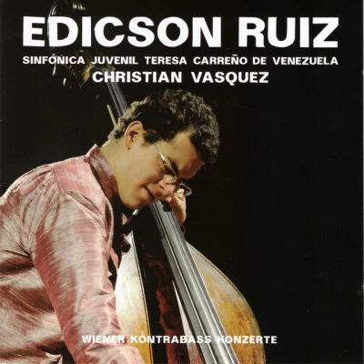 Orquesta Sinfónica Juvenil Teresa Carreño de Venezuela/Christian Vasquez/Edicson Ruiz Concertos for Double Bass from Vienna