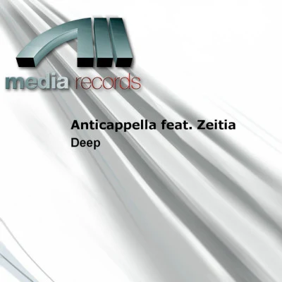 Anticappella feat. Zeitia/Zeitia/Anticappella Deep