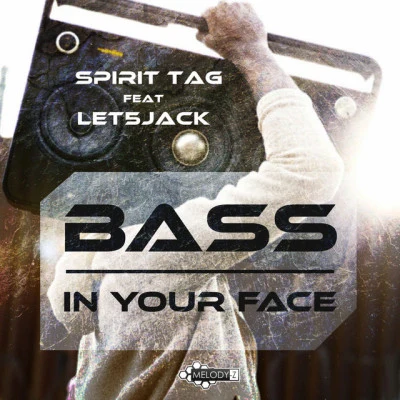 Let5Jack/Spirit Tag Bass In Your Face