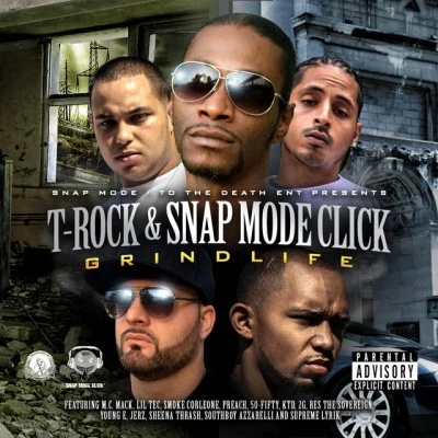 Snap Mode Click/Down Pat/T-Rock Grind Life