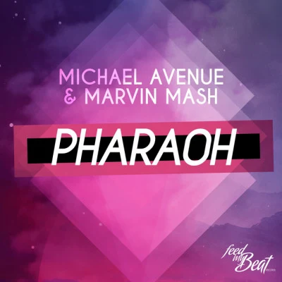 Michael Avenue/Marvin Mash Pharao