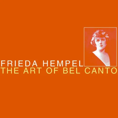 Frieda Hempel The Early Bayreuth Festival Singers 1876-1906 (Live)