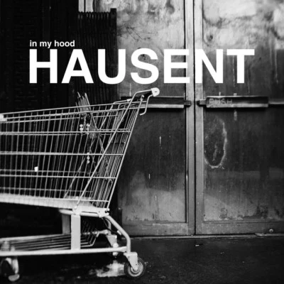 Hausent/Mrln In My Hood