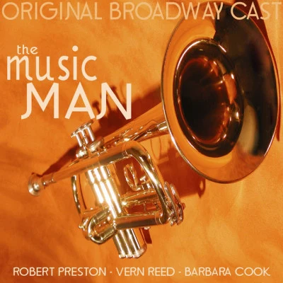 Vern Reed/Bill Spangenberg/Herbert Greene/Wayne Ward/Al Shea WILLSON, M.: Music Man (The) (Original Broadway Cast Recording) (1957)