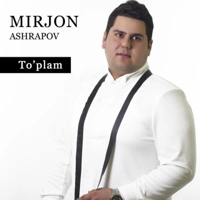 歌手 Mirjon Ashrapov