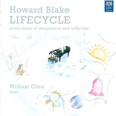 William Chen/Howard Blake Howard Blake: Lifecycle