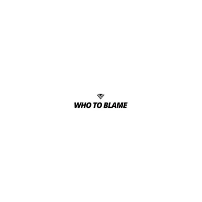 歌手 Who To Blame