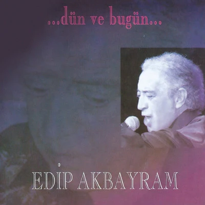 Edip Akbayram/Dostlar Nedir Ne Degildir?