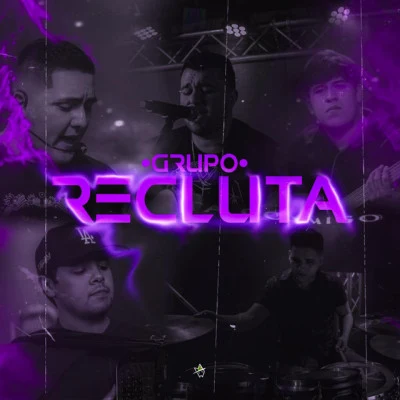 歌手 Grupo ReclutaGrupo Firme