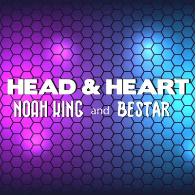 Bestar/Noah King Head and Heart