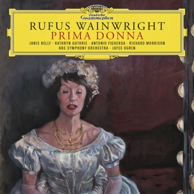 Kathryn Guthrie/Antonio Figueroa/Richard Morrison/Bbc Symphony Orchestra/Janis Kelly/Rufus Wainwright Rufus Wainwright: Prima Donna