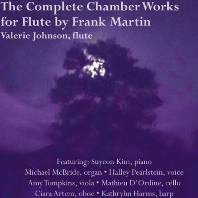 Valerie Johnson/Halley Pearlstein/SuYeon Kim/Ciara Artem/Kathryn Harms/Michael McBride The Complete Chamber Works for Flute By Frank Martin