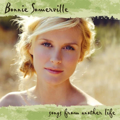 Bonnie Somerville Songs From Another Life