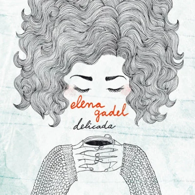 Elena Gadel/Estácio Solo y Con Sombrero (Edición Deluxe)