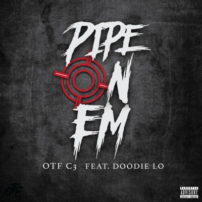 OTF C3/Doodie Lo pipe one美 (feat. D OO die lo)