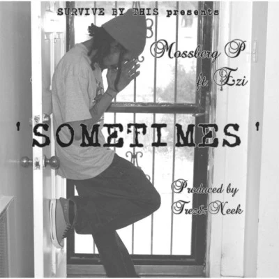 Mossberg P/Ezi Sometimes (feat. Ezi)